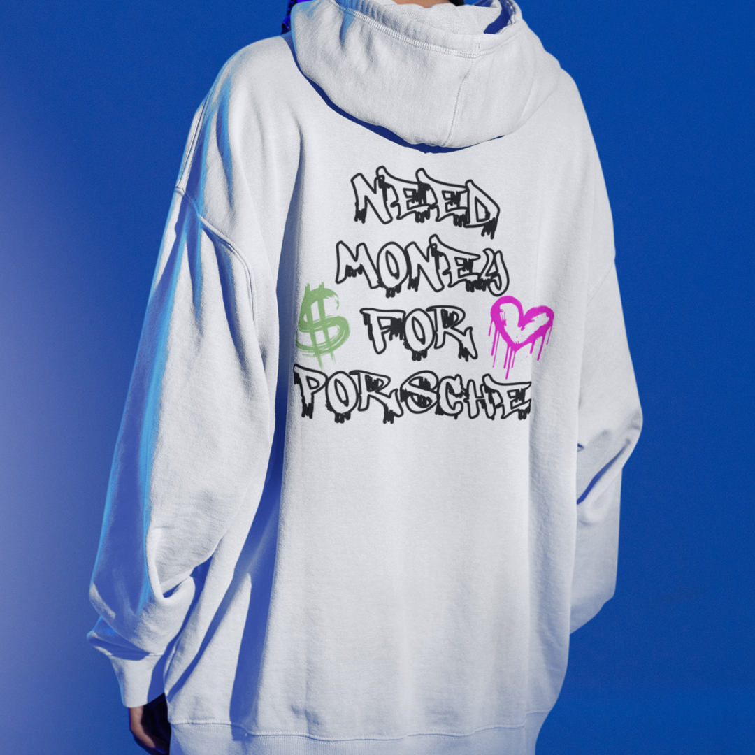 Need Money for Porsche | Oversized Hoodie